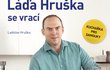 Láďa Hruška se vrací Láďa Hruška se vrací