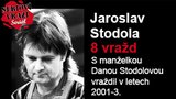 Jaroslav Stodola: Vraždící otrok sexuální závislosti