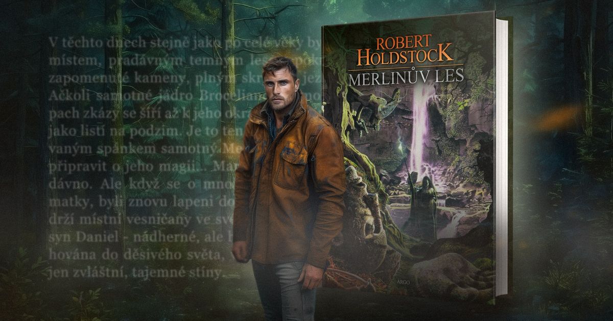 Robert Strach Sevře vám hrdlo, probudí strach, rozproudí slzy. Merlinův les vás ...