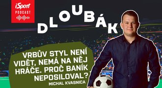 Dloubák: Vrbův styl není vidět, nemá na něj hráče. Proč Baník neposiloval?