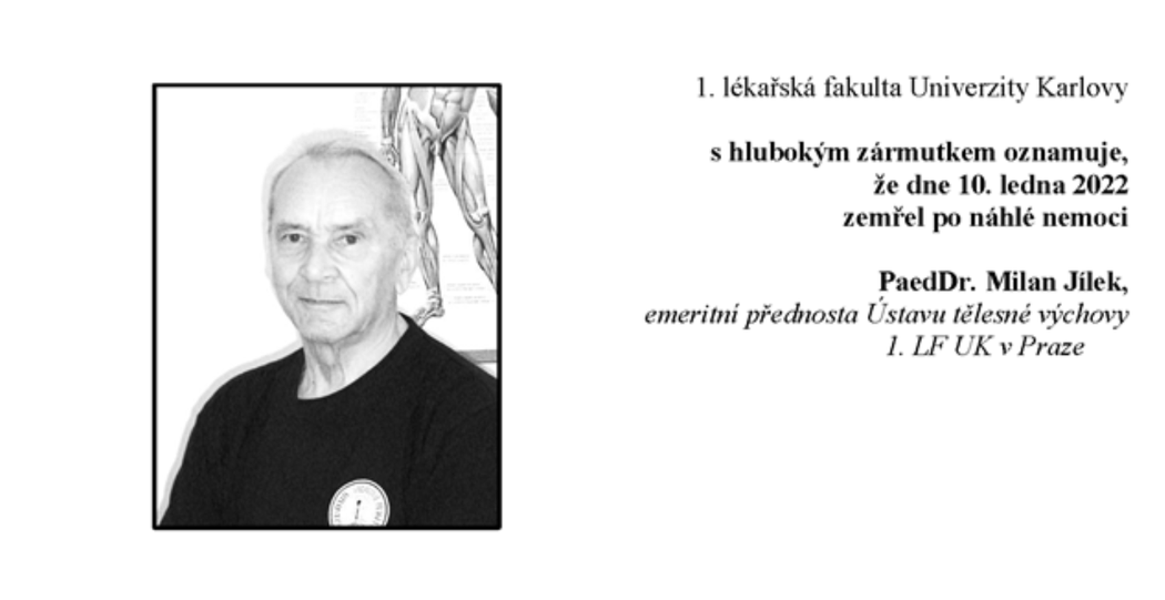 Desátého ledna skonal ve věku 84 let emeritní přednosta Ústavu tělesné výchovy 1. lékařské fakulty UK v Praze Milan Jílek. Bylo mu 84 let.