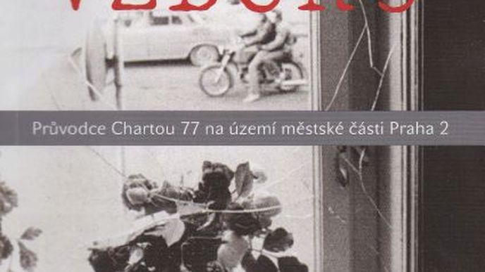 Kniha „Místa vzdoru“ popisuje činnost Charty 77 na Praze 2.