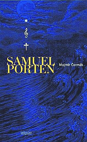 Čermákova knižní prvotina, novela Samuel Porten.