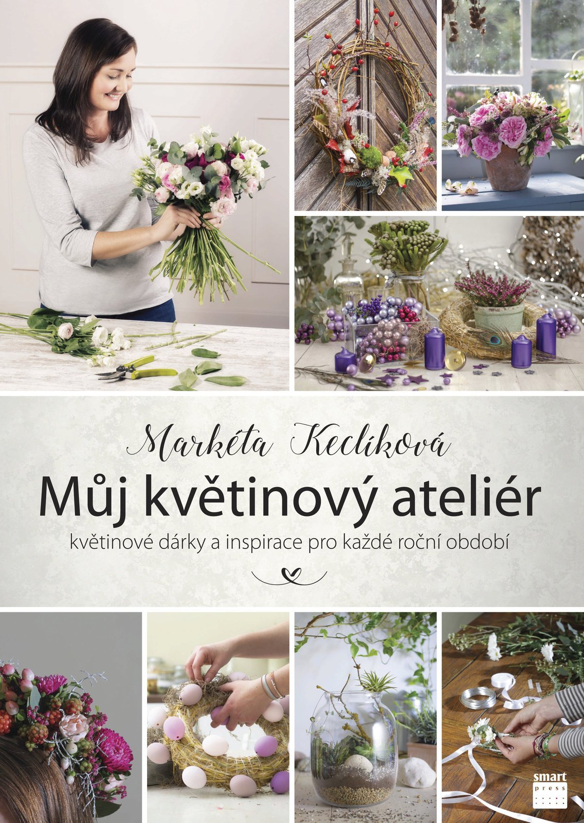 Text a návody pochází z knihy Můj květinový ateliér, Markéta Keclíková. Vydalo nakladatelství Smart Press. 
