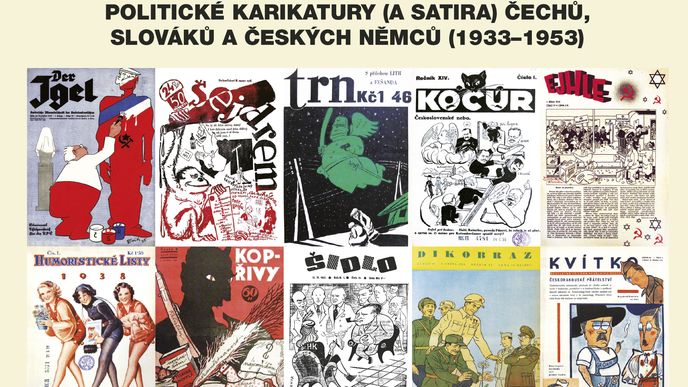 Obálka knihy, jež nahlíží očima politické karikatury na Československo let 1935–1954, tedy na výbušné a složité období jeho dějin.