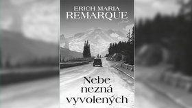 Nebe nezná vyvolených od německého spisovatele Ericha Marii Remarqua