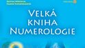 Velká kniha numerologie, Editha Wüstová a Sabine Schieferleová, vydalo nakladatelství Grada, 379 Kč Velká kniha numerologie, Editha Wüstová a Sabine Schieferleová, vydalo nakladatelství Grada, 379 Kč