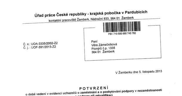 Podle potvrzení z listopadu 2013 byla paní Zámečníková v evidenci nepřetržitě. Úřad práce ale tvrdil, že úřednice udělala v zápisu chybu.