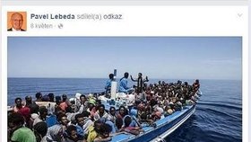 Exsenátor Pavel Lebeda se na Facebooku vyjadřuje nelichotivě o migrantech.