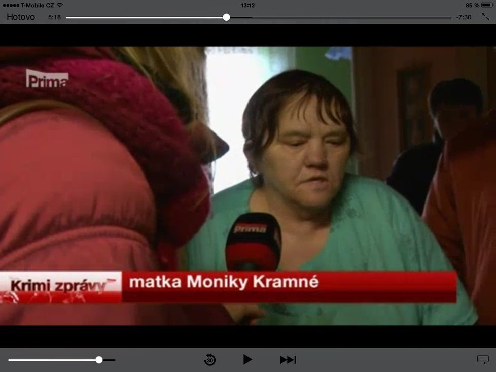 Matka Moniky Kramné zemřela ještě během procesu.