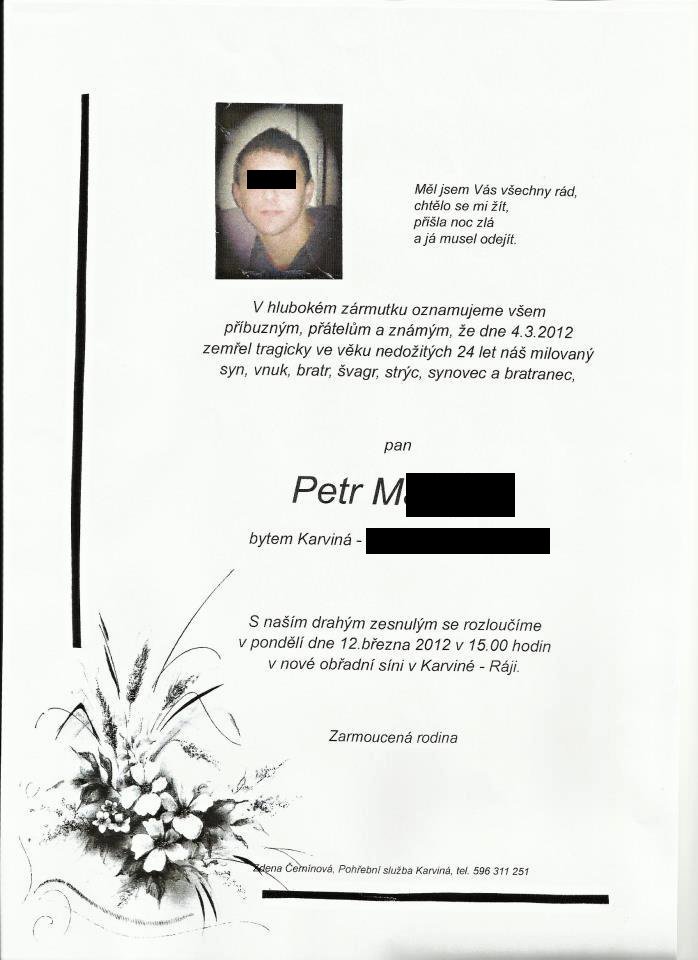Parte Petra M., který byl brutálně spolu se svou přítelkyní Aničkou zavražděn v zahradní chatce na okraji Karviné