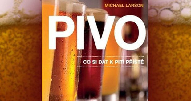 Recenze knihy Pivo: Co si dát k pití příště