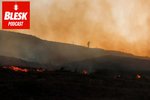 Blesk Podcast: Za vznik požárů v Evropě můžou drtivě lidé