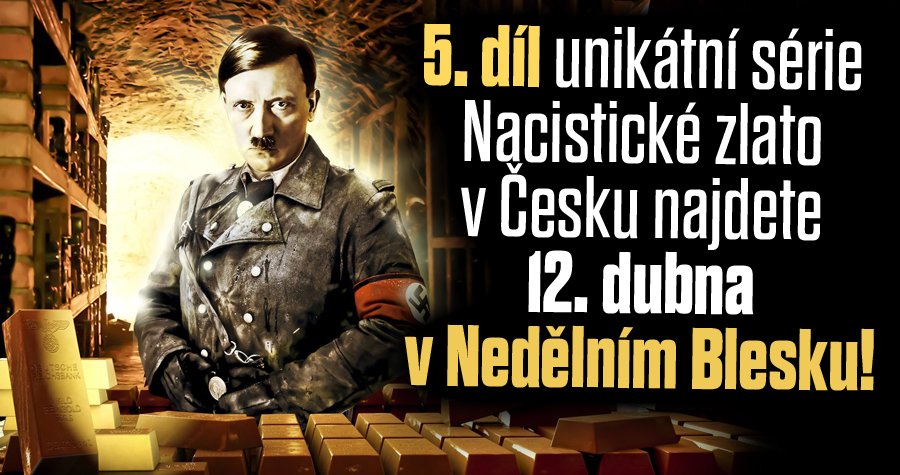 Další díl série Nacistické zlato: Čtěte Nedělní Blesk!