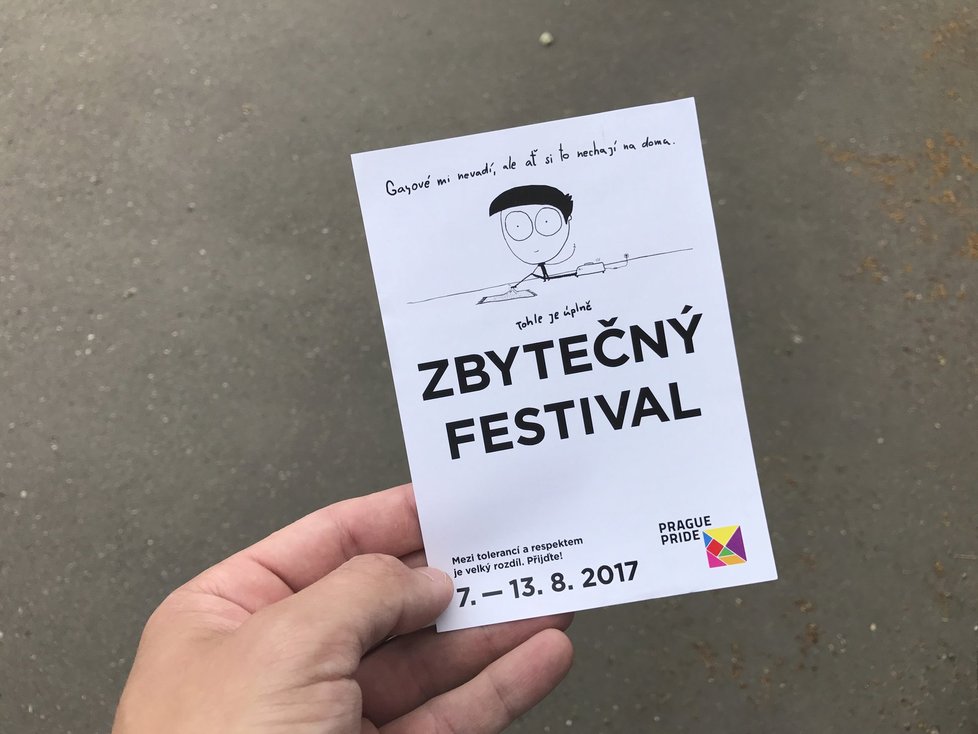 Heslem kampaně 7. ročníku festivalu Prague Pride je „zbytečný festival“.