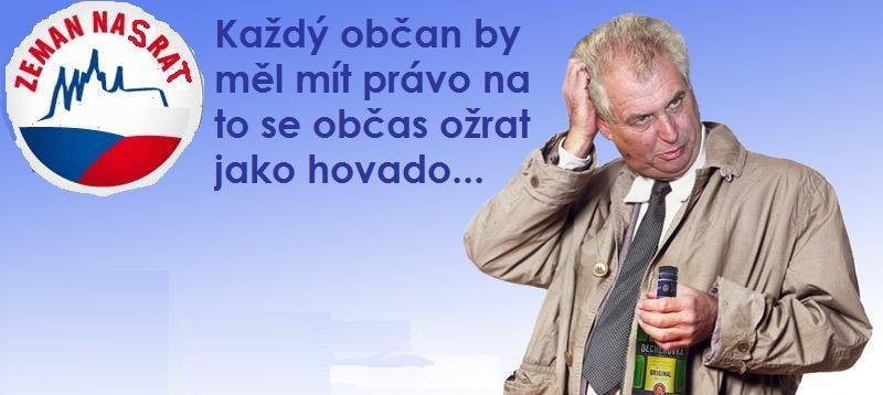 Miloš Zeman a alkohol, to tak nějak patří k sobě. A výzva »na Hrad« volá po parafrázi.