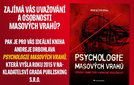 Psychologie masových vrahů od Andreje Drbohalava
