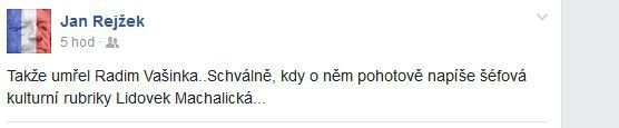 Smrt Radima Vašinky oznámil na Facebooku i Jan Rejžek.