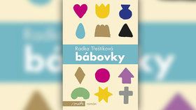 Bábovky od Radky Třeštíkové jsou oddechovým čtením. Jde o třetí knihu mladé české autorky.