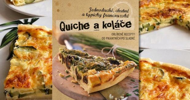 Recenze: Sladké a slané potěšení z kuchyně? Quiche a koláče jsou v létě to pravé