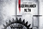 Recenze: Habermannův mlýn - když »vlastenci« brali zákon do svých rukou