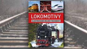 Recenze: Kniha lokomotivy vás provede po kolejích historie vlaků