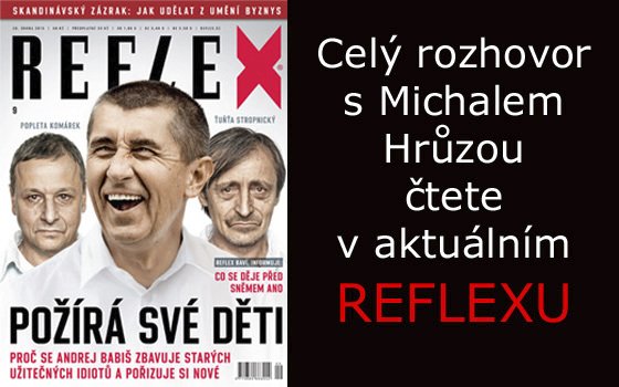 Rozhovor s Michalem Hrůzou čtěte v aktuálním Reflexu
