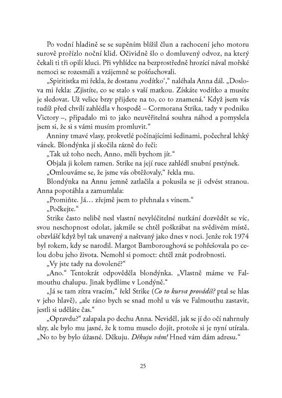 Neklidná krev (J. K. Rowlingová jako Robert Galbraith): Pravé zlo nezničí ani čas. Pátý případ Cormorana Strika a Robin Ellacottové.