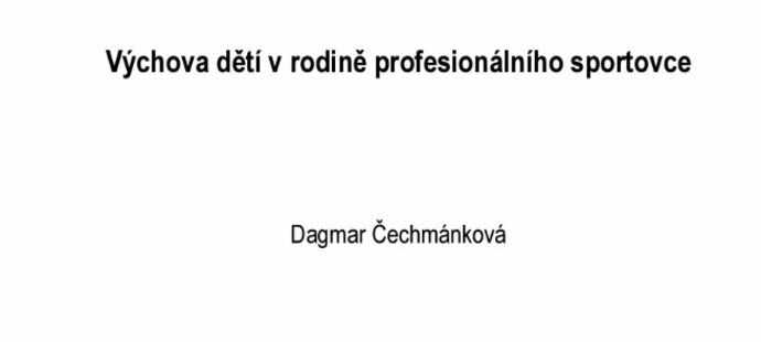 Exmanželka Romana Čechmánka napsala kdysi bakalářku o životě s profesionálním sportovcem.