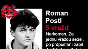 Ve vězení Roman Postl sliboval, že se polepší. Uvěřili mu i psychlogové.