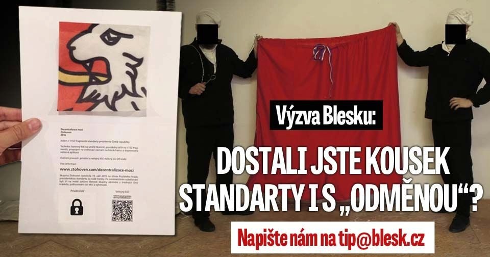 Výzva čtenářům Blesku: Ozvěte se, pokud jste kousek státního symbolu dostali.