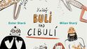 Každý bulí  nad cibulí Kominíci z Libně vypadají slibně. Za tři čtvrtě hodiny vyčistí nám komíny, a to zevnitř i vně. Manželský tandem Ester  a Milan Starých (ona je logo­pedka a speciální pedagožka, on někdejší učitel a aktuálně výtvarník, mají spolu tři kluky) přichází s další dobrou knížkou pro předškolní a mladší školní děti. Jmenuje se Každý bulí nad cibulí a vydala ji Paseka. 