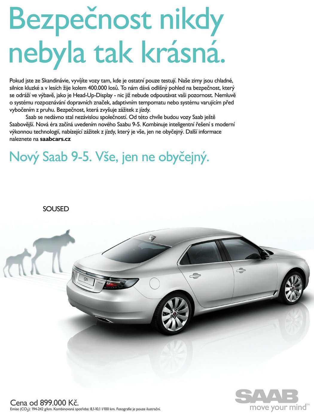 S výjimkou Světa motorů a Auto Tipu prezentace novinky zcela minula motoristické časopisy. Dovozce si byl natolik jistý cílovou skupinou novinky, že se s inzercí rovnou zaměřil na média pro justici.