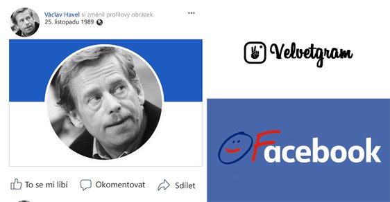 Samet na síti: Jak by to vypadalo, kdyby měl Havel Facebook a mlátičky z StB se fotily na Instagram?
