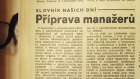 A kdo říká, že jsme tehdy nešli s dobou? Ze Západu přebrala redakce Rudého práva slovo »manažer«, zařadila jej do rubriky Slovník našich dní a poradila, jak jej používat v československém kontextu. (Rudé právo)