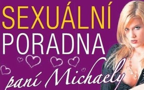 Paní Michaela radí čtenářům s jejich sexuálními problémy...