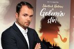 Golemův stín, nové dobrodružství Sherlocka Holmese, napsal spisovatel Petr Macek