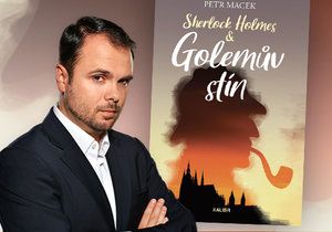 Golemův stín, nové dobrodružství Sherlocka Holmese, napsal spisovatel Petr Macek