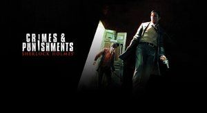 Sherlock Holmes: Crimes & Punishments se hraje jak? Prostě, milý Watsone!