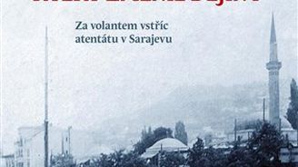 Sarajevský atentát ještě jednou: Může řidič změnit chod historie?