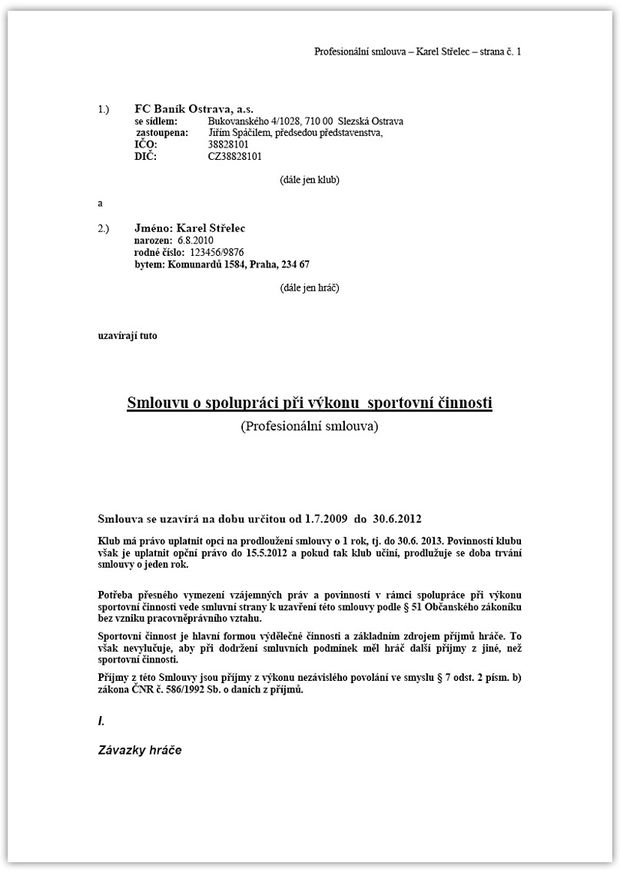 Takhle vypadá první část smlouvy, kterou v Česku podepisují profesionální fotbalisté. Takhle vypadá první část smlouvy, kterou v Česku podepisují profesionální fotbalisté.