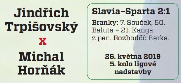 Jindřich Trpišovský vs. Michal Horňák