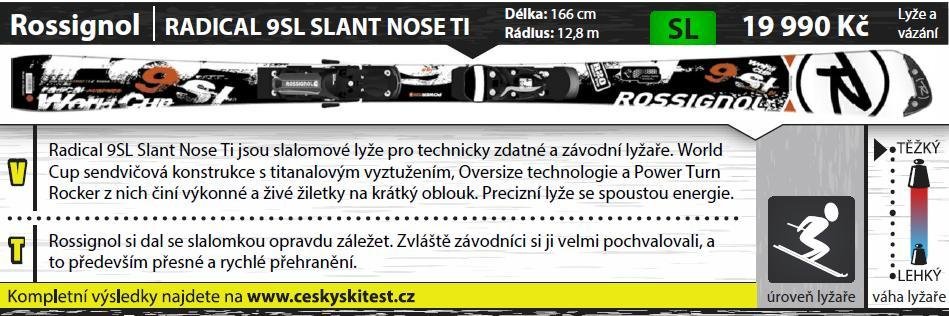 Rossignol RADICAL 9SL SLANT NOSE TI