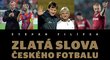 Kniha zástupce šéfredaktora Sportu Štěpána Filípka přináší řádně okomentované nejlepší fotbalové hlášky za posledních 15 let