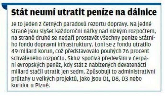 Stát neumí utratit peníze na dálnice Stát neumí utratit peníze na dálnice