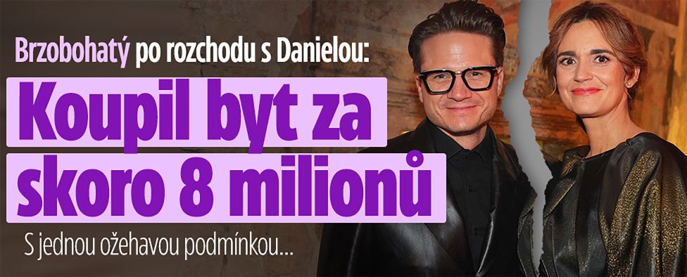 Brzobohatý po rozchodu s Danielou: Koupil byt za skoro 8 milionů
