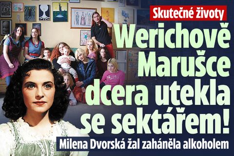 Skutečné životy: Werichově Marušce dcera utekla se sektářem!