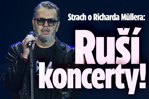 Strach o Richarda Müllera: Ruší koncerty!