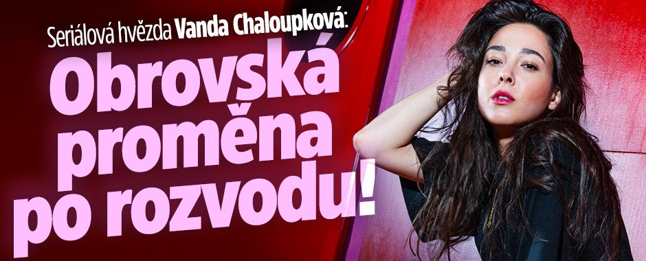 Seriálová hvězda Chaloupková: Obrovská proměna po rozvodu