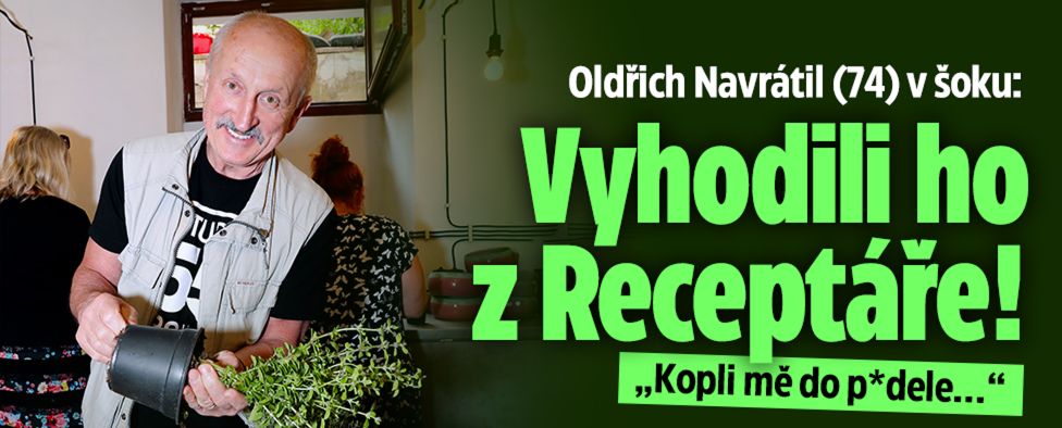 Oldřich Navrátil (74) v šoku: Vyhodili ho z Receptáře!